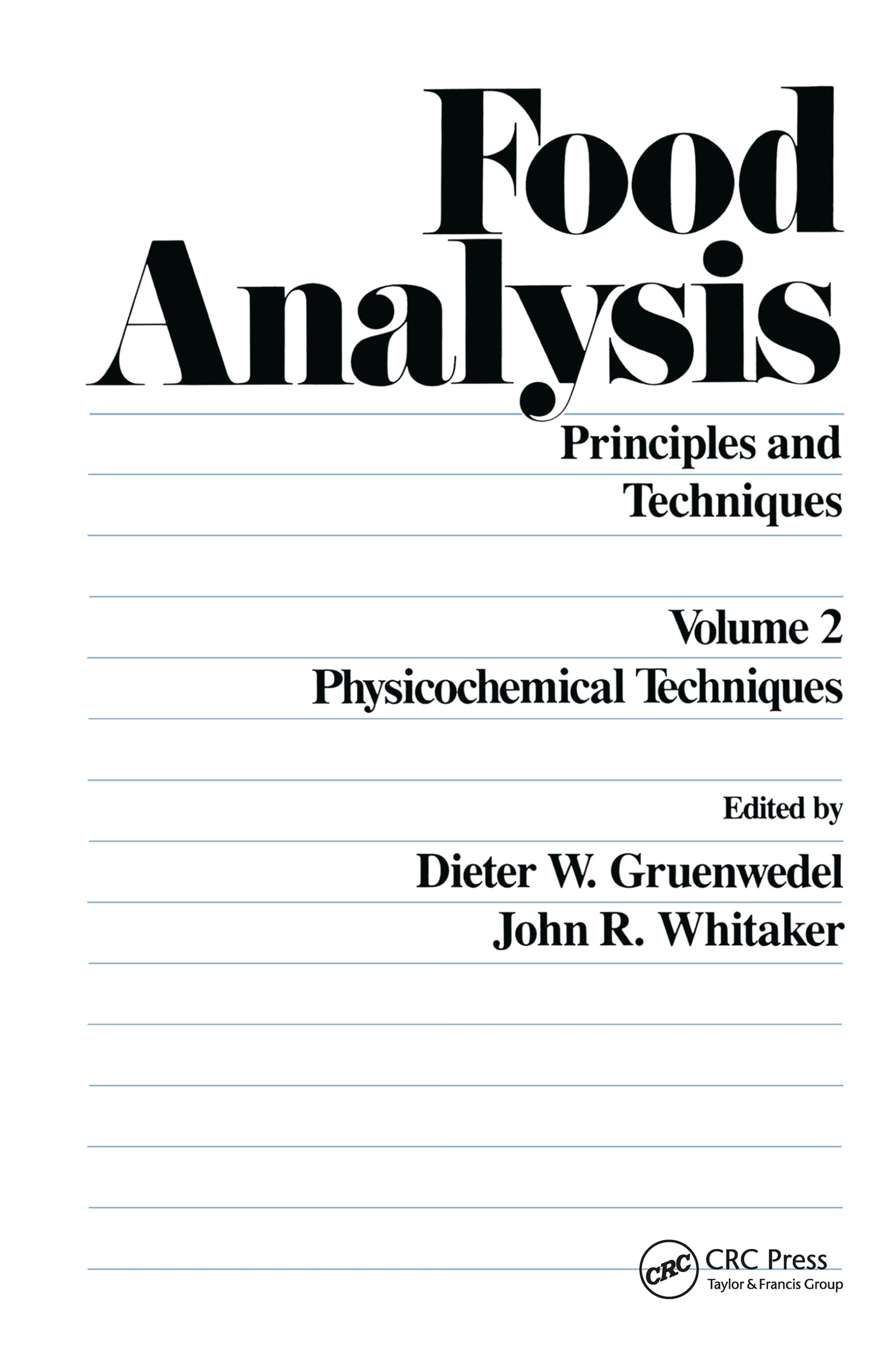 Food Analysis: Principles and Techniques Vol 2 - Physicochemical Methods for Quality Testing | Laboratory Food Science Research & Industrial Applications
