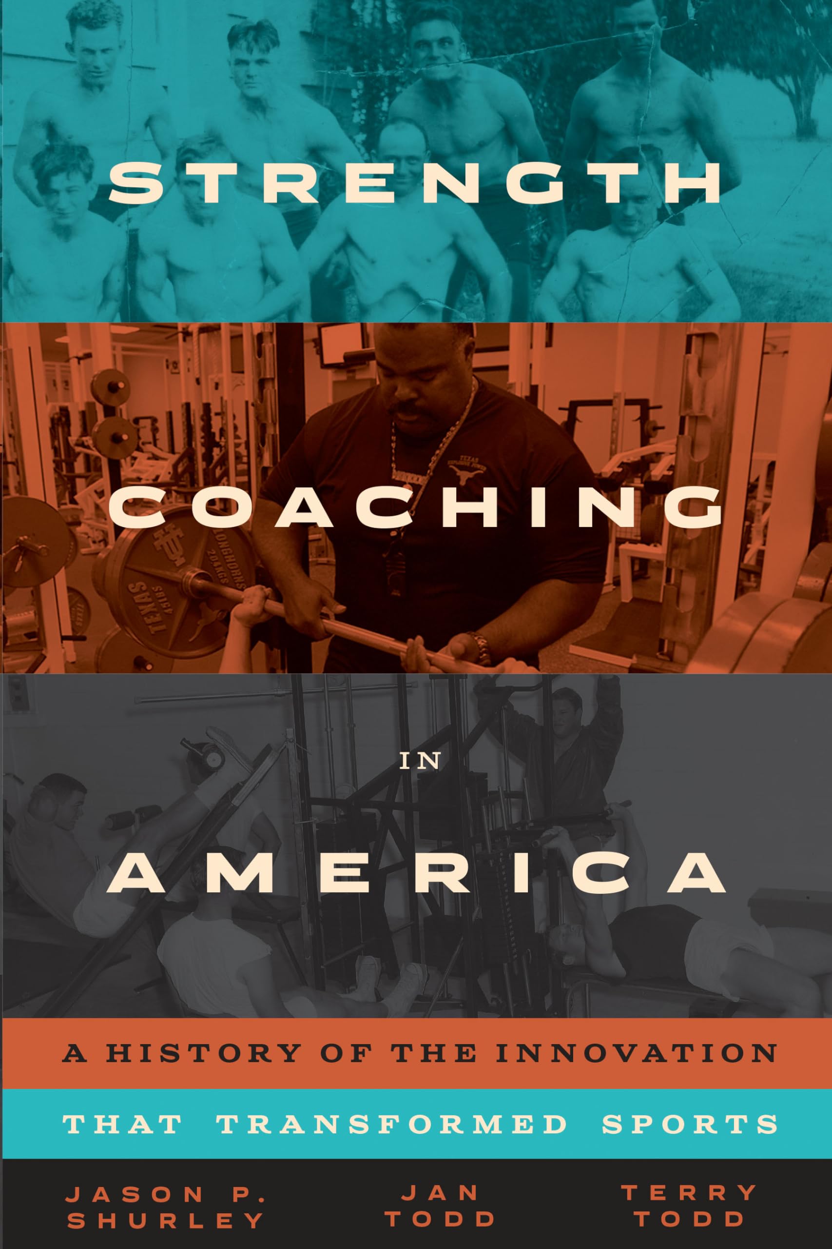 Strength Coaching in America: History of Sports Innovation | Terry & Jan Todd Series on Physical Culture | Perfect for Coaches, Athletes & Fitness Enthusiasts