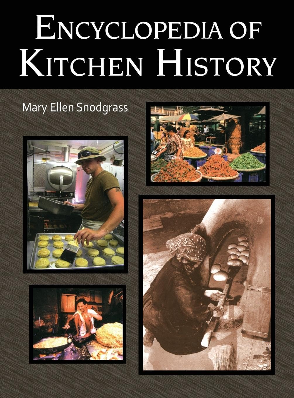 Encyclopedia of Kitchen History - Comprehensive Guide to Culinary Evolution & Cooking Traditions | Perfect for Chefs, Historians & Home Cooks