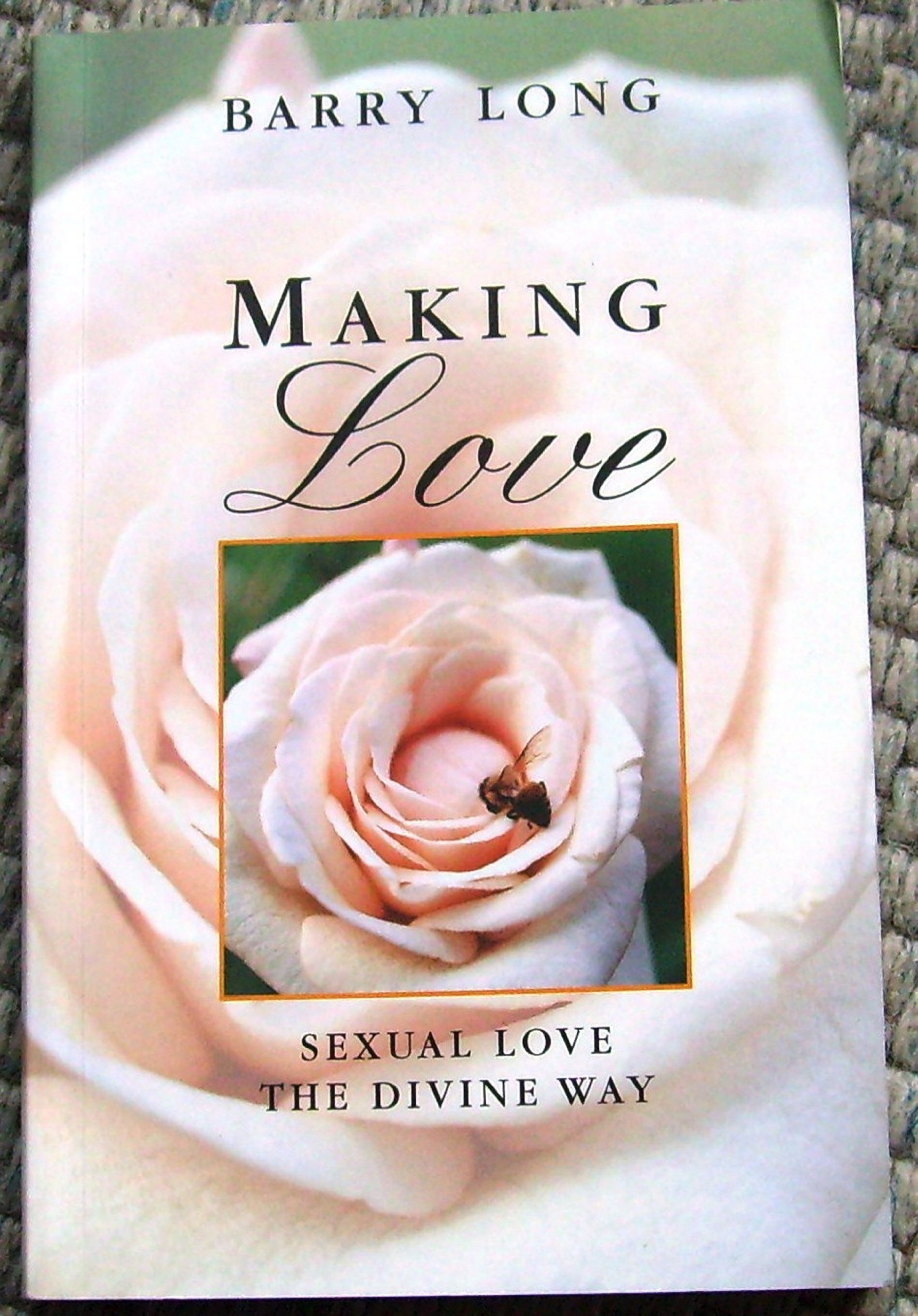 Making Love: Spiritual and Divine Intimacy Guide for Couples | Enhance Your Relationship & Deepen Connection