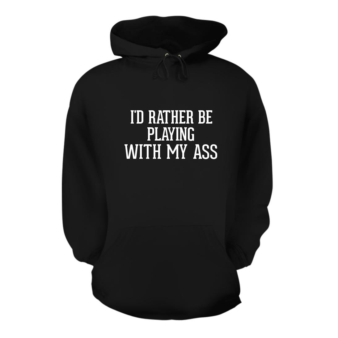Funny Men's Hoodie - 'I'd Rather Be Playing with My Ass' Graphic Pullover Sweatshirt | Casual Streetwear for Gaming, Lounging & Outdoor Activities