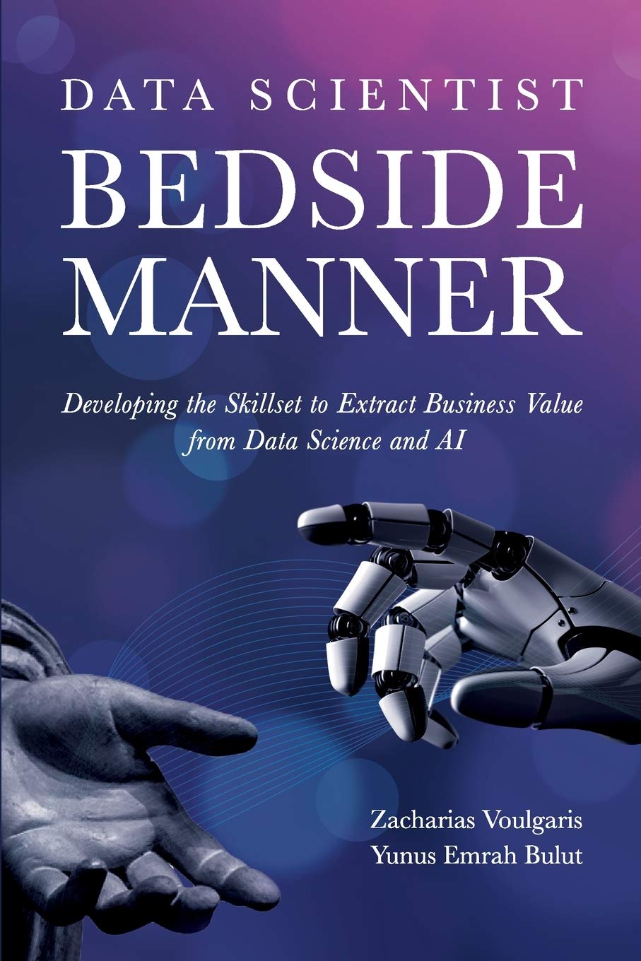 Data Scientist Bedside Manner: Transforming Your Organization with Data Analytics | Improve Decision Making & Business Strategy