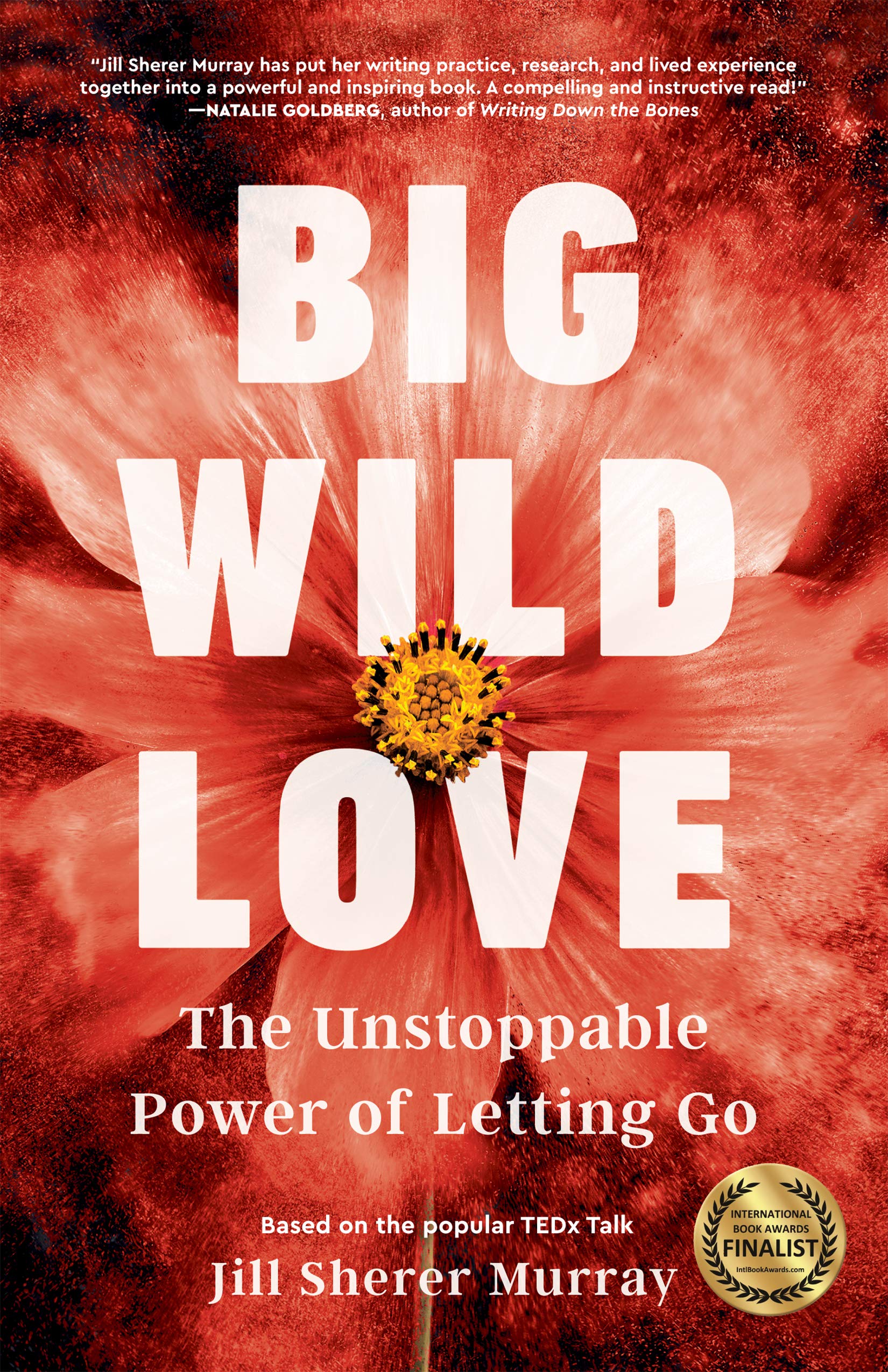 Big Wild Love: The Unstoppable Power of Letting Go - Self-Help Book for Personal Growth & Emotional Healing | Perfect for Meditation, Therapy & Spiritual Journeys