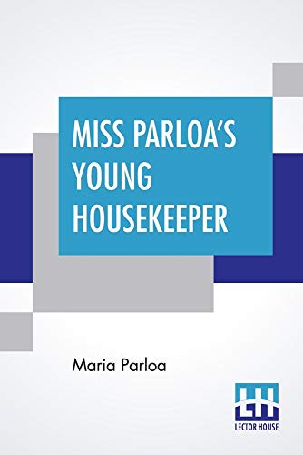 Miss Parloa's Young Housekeeper: Essential Guide for Beginners with Budget-Friendly Recipes for Small Families (2-3 People) | Perfect for Newlyweds & Young Couples Cooking at Home