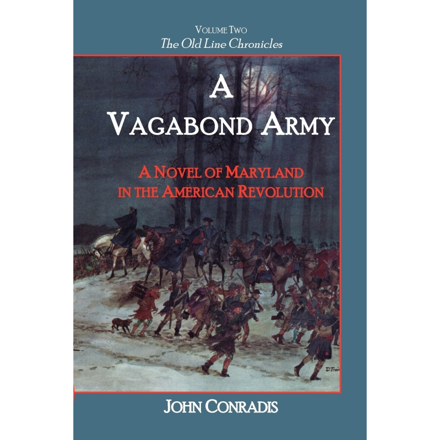 A Vagabond Army: Historical Novel of Maryland in the American Revolution - Volume 2 of The Old Line Chronicles | Perfect for History Buffs & American Revolution Enthusiasts