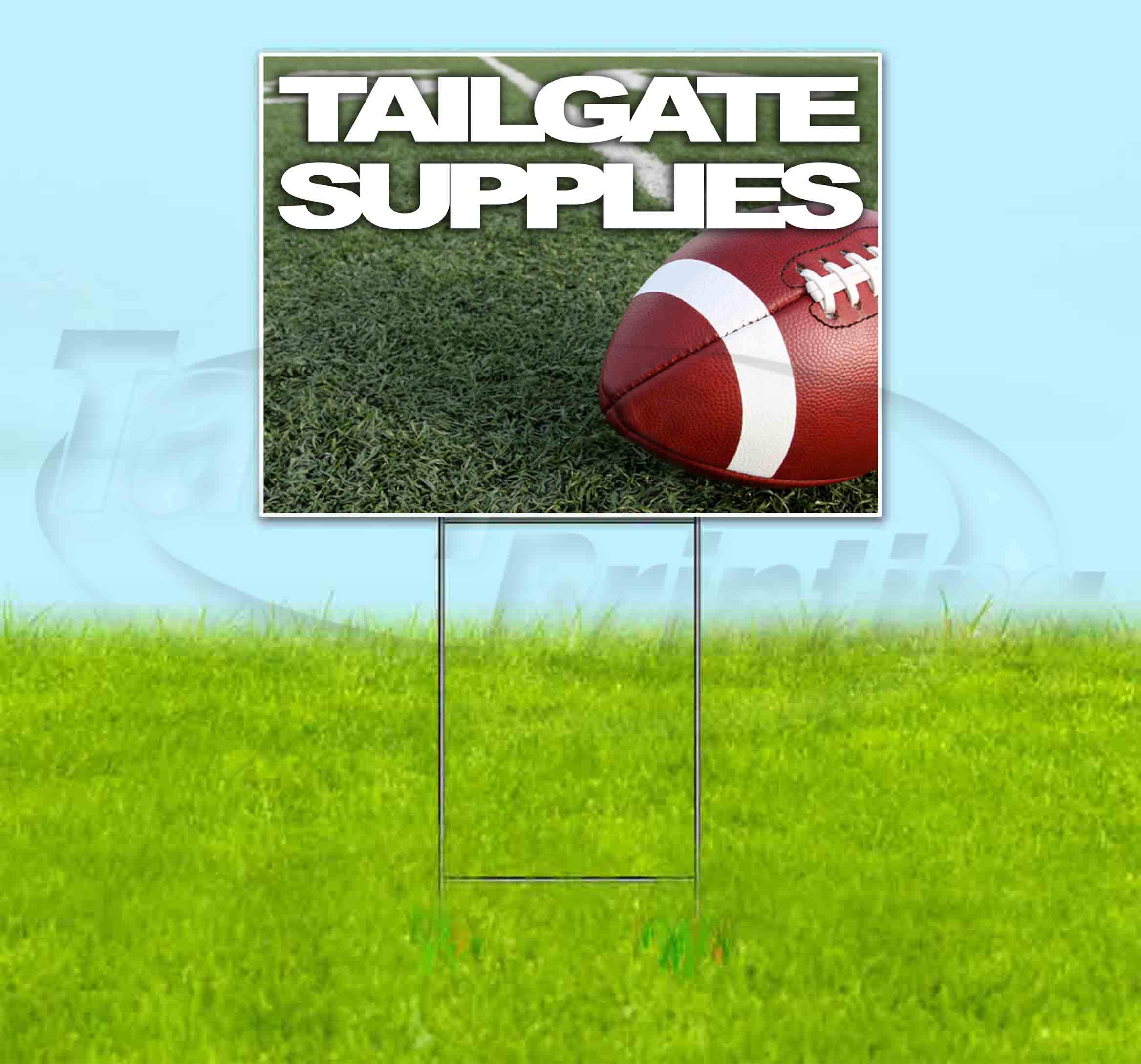 18x24 Inch Tailgate Supplies Yard Sign with Metal Step Stake - Bulk Discounts & Multi-Packs for Sports Events, Parties & Advertising