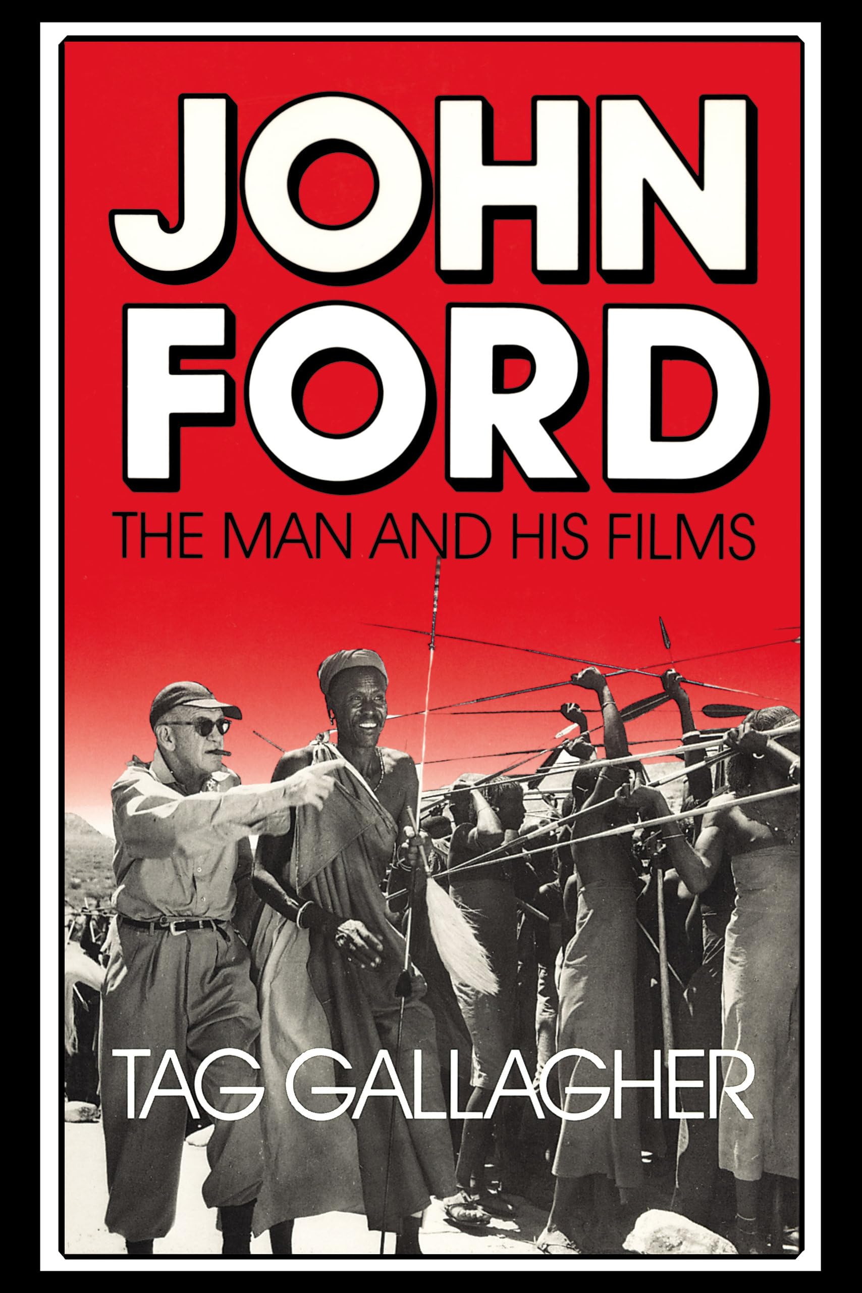 John Ford: The Man and His Films - Biography & Movie Collection | Explore Classic Hollywood Cinema for Film Studies & Movie Enthusiasts