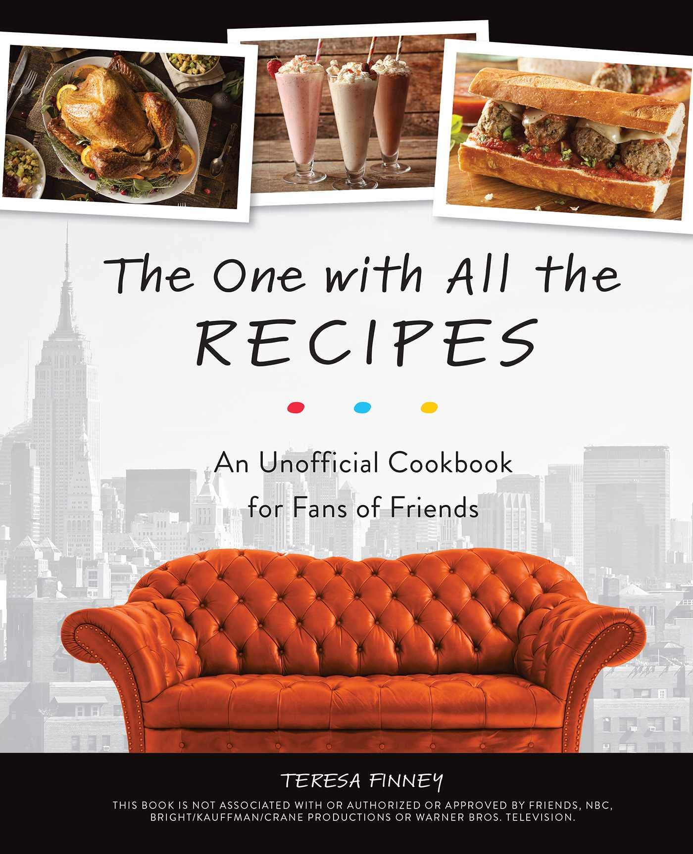 Friends TV Show Cookbook - 100+ Unofficial Recipes Inspired by The One with All the Recipes | Perfect for Dinner Parties, Themed Nights & Fan Gifts