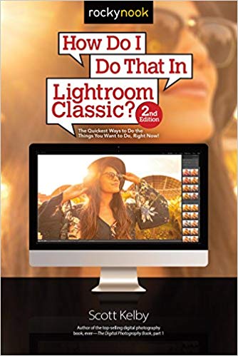 Rocky Nook Guide to Adobe Lightroom Classic - Best Photo Editing Software for Professional Photographers | Perfect for Wedding, Portrait & Landscape Photography