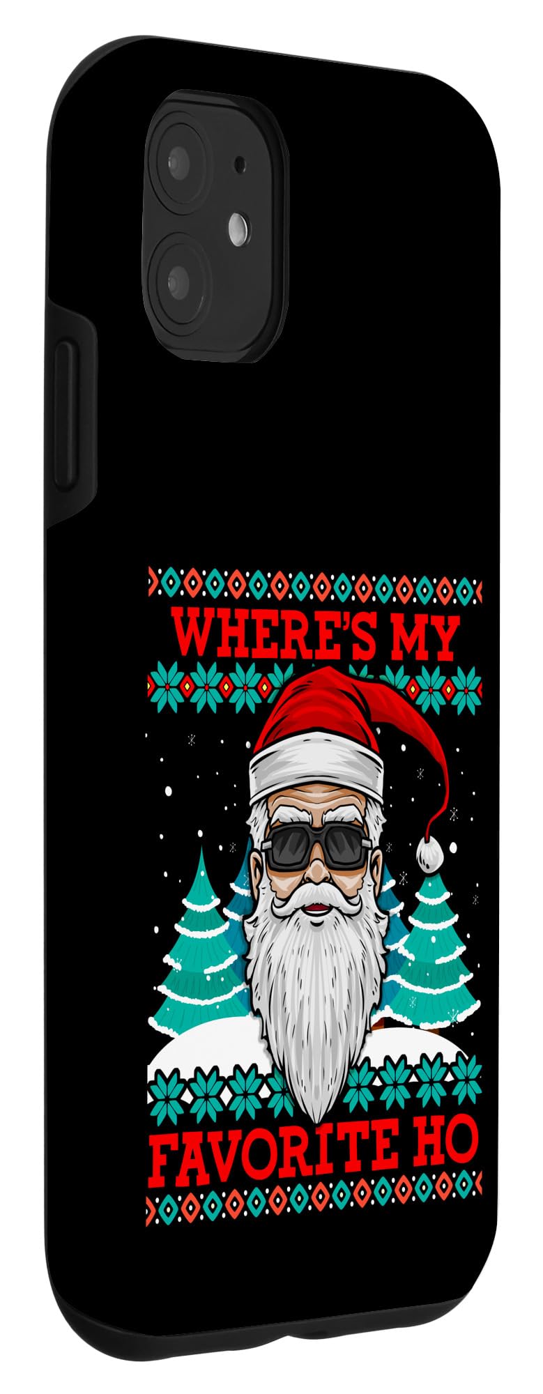 iPhone 11 Case - Funny Ugly Christmas Design with 'Where's My Favorite Ho' Evil Santa - Perfect for Holiday Parties & Gag Gifts