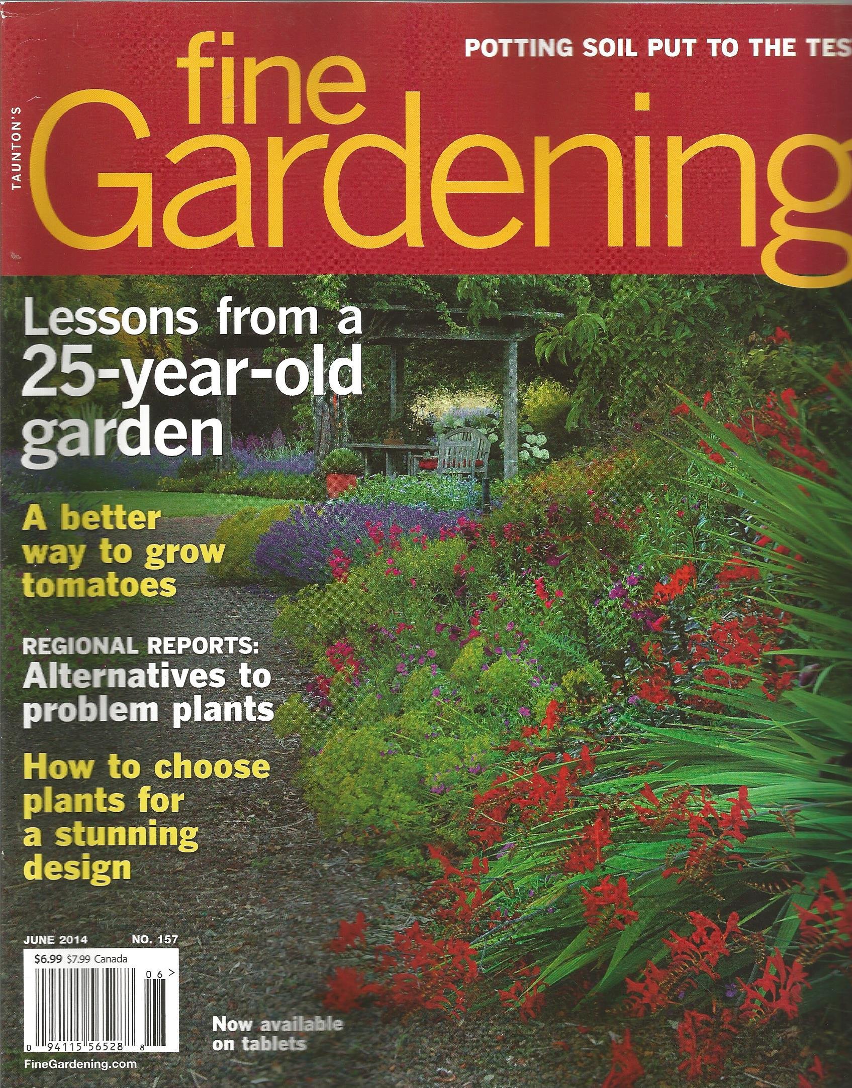 Fine Gardening Magazine - June 2014 Issue by Taunton's | Expert Gardening Tips & Techniques for Home Gardeners | Perfect for Landscaping, Flower Beds & Vegetable Gardens