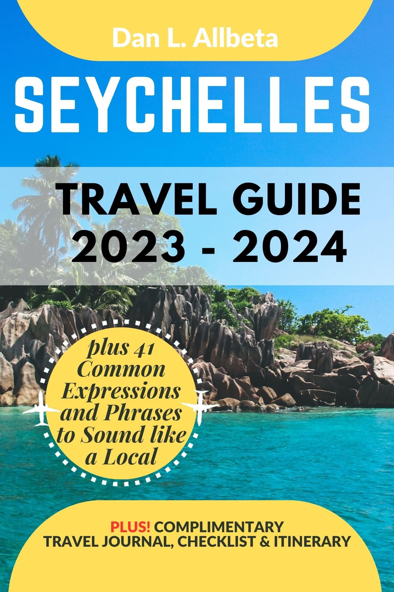 Seychelles Travel Guide 2023-2024: Ultimate Companion for Seniors, Couples & Solo Travelers to Explore Iconic Landmarks, Hidden Gems & Must-See Attractions with Checklist | Easy-Peasy Pocket Guide for Beach Vacations, Island Hopping & Romantic Getaways