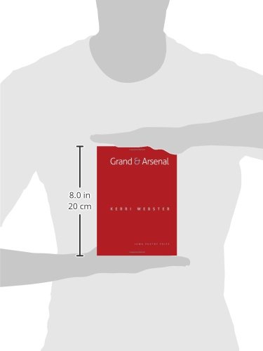 Grand & Arsenal (Iowa Poetry Prize) - Award-Winning Poetry Collection for Literature Lovers, Book Clubs & Gift Ideas