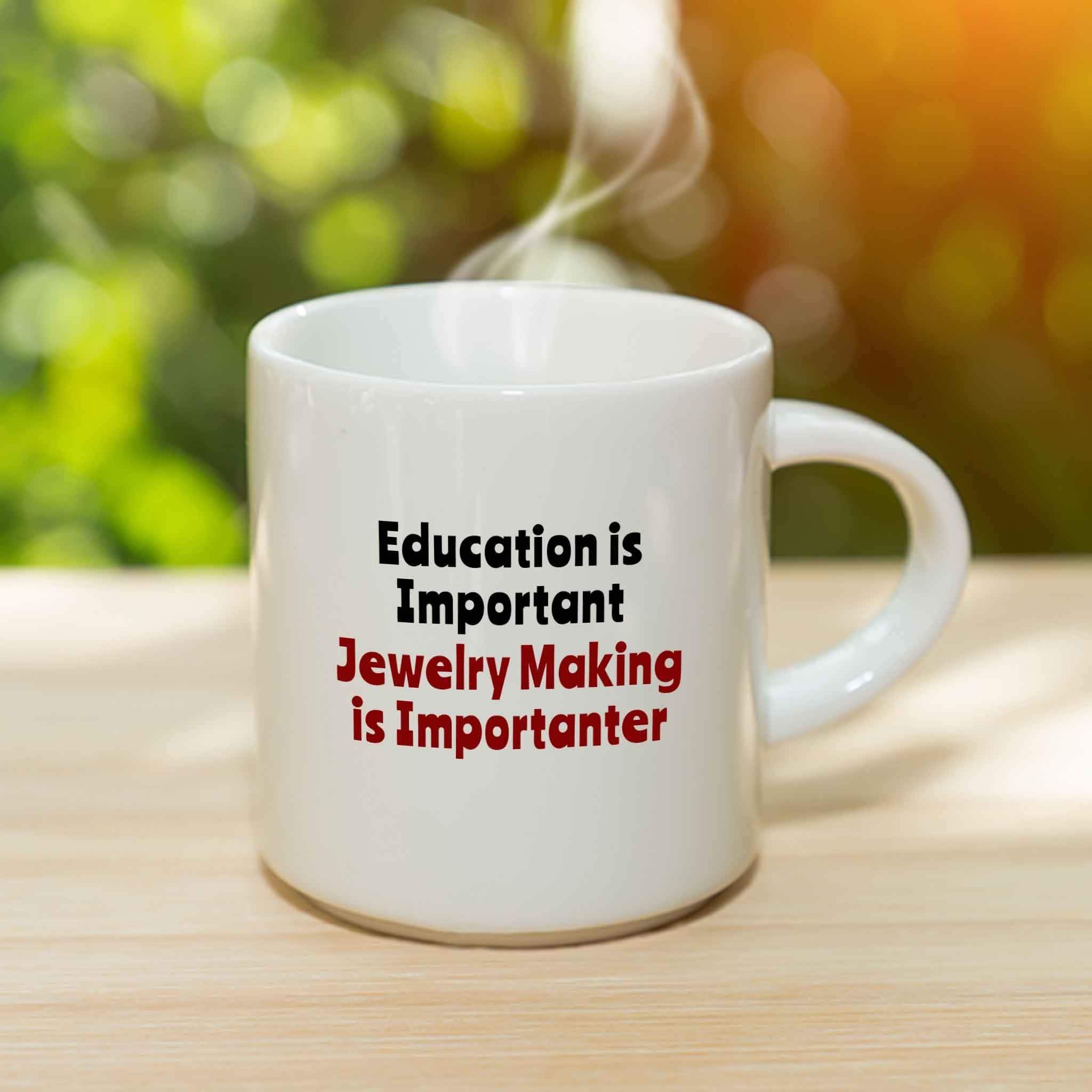 Funny Jewelry Maker Coffee Mug - Ceramic Cup for Jewelry Making Enthusiasts, Arts & Crafts Gift Idea for Christmas, Birthday - Perfect for Jewelers, Crafters & DIY Lovers