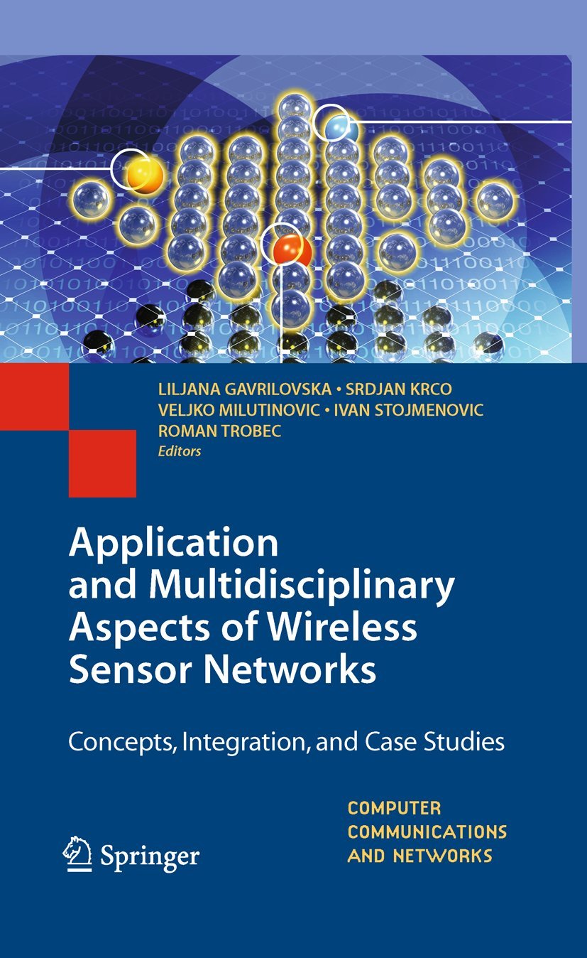 Wireless Sensor Networks: Concepts, Integration & Case Studies - Applications in IoT, Smart Homes & Industrial Monitoring | Computer Communications & Networks Book