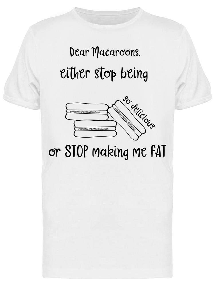 Funny Macaron Quote T-Shirt for Men - Comfortable Cotton Tee with Humorous Print - Perfect for Casual Wear, Gifts & Everyday Outfits