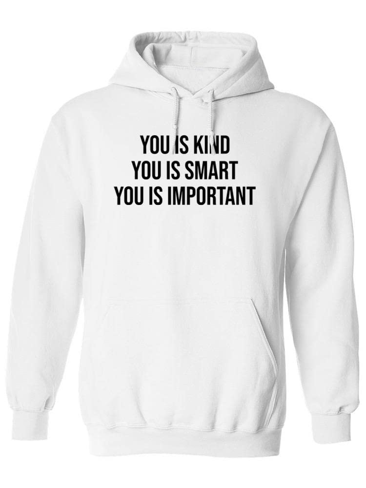 You Is Kind, Smart And Important Hoodie for Women - SPIdeals Designs | Cozy Pullover Sweatshirt for Casual Wear, Gifts & Everyday Inspiration