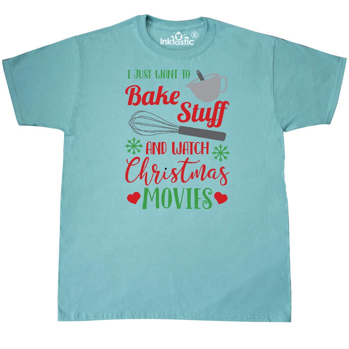 Inktastic 'I Just Want to Bake Stuff and Watch Christmas Movies' Funny Holiday T-Shirt - Perfect for Christmas Parties, Baking Enthusiasts & Cozy Movie Nights