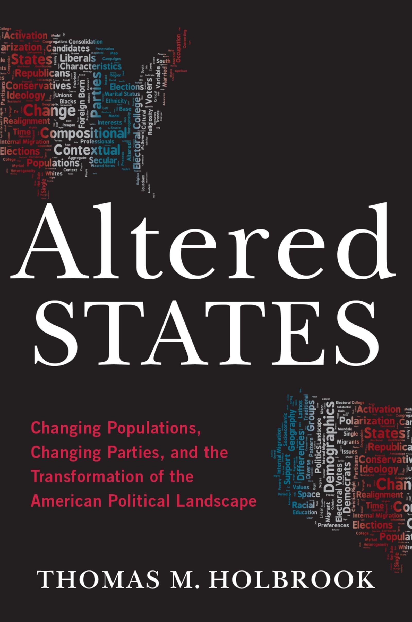 Altered States: How Changing Demographics and Party Shifts Transform the American Political Landscape | Political Science Book | Perfect for Students, Researchers & Policy Analysts