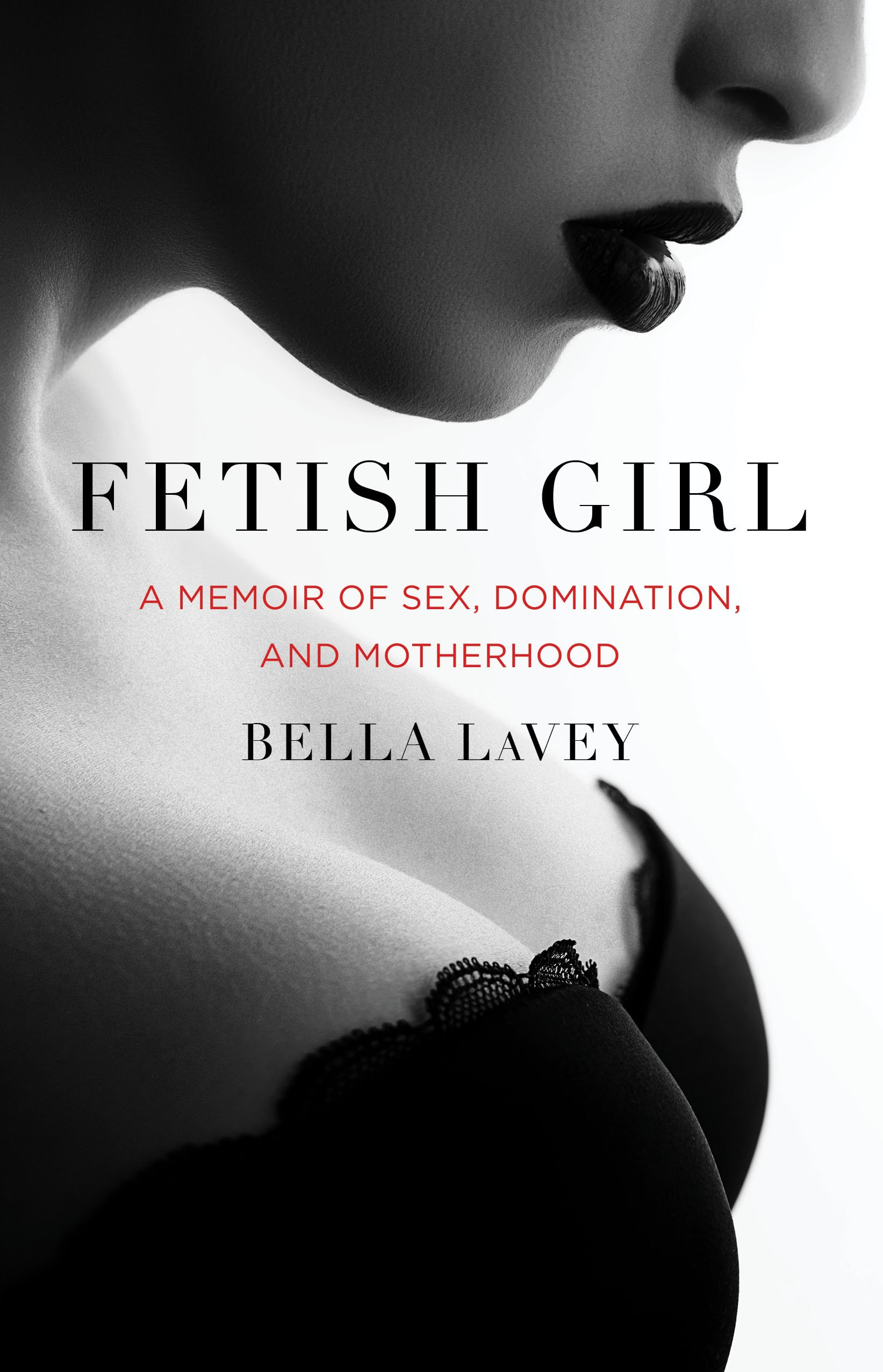 Fetish Girl: A Memoir of Sex, Domination & Motherhood - A Raw Exploration of Female Empowerment & Taboo Desires | Perfect for Book Clubs & Psychology Discussions