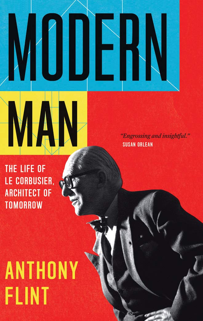 Modern Man: The Life of Le Corbusier - Biography of the Visionary Architect | Perfect for Architecture Students & Design Enthusiasts