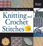 The Ultimate Sourcebook of Knitting and Crochet Stitches - 500+ Patterns for Beginners & Experts | Reader's Digest (2003) | Perfect for DIY Projects, Home Decor & Gift Making