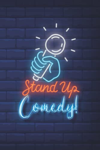 Stand Up Comedy Notebook Journal for Comedians & Writers - Funny Birthday Gift for Comedy Fans | Ideal for Joke Writing, Open Mic Nights & Comedy Club Performances