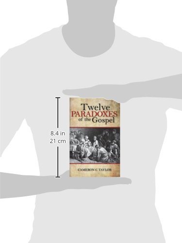 12 Paradoxes of the Gospel - Exploring Biblical Truths for Christian Study & Spiritual Growth | Perfect for Bible Study Groups & Personal Devotion