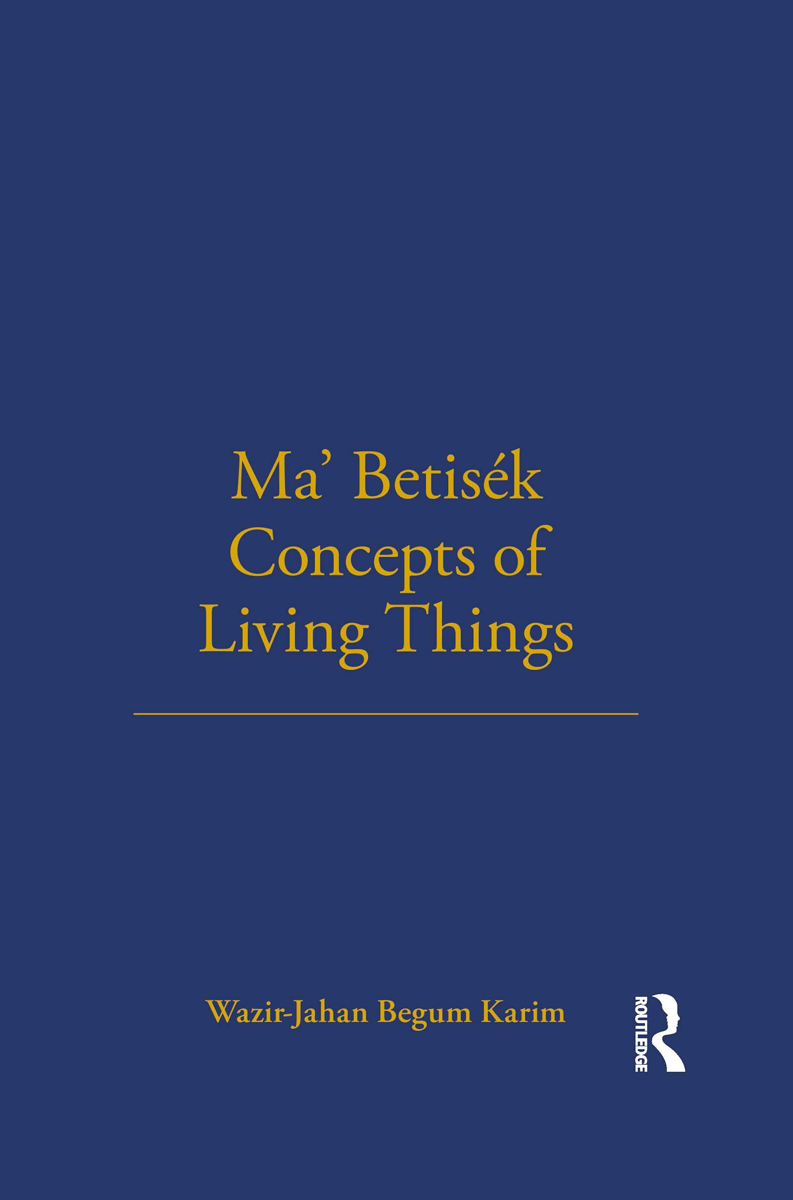 Ma' Betisek Concepts of Living Things: Volume 54 (LSE Monographs on Social Anthropology) | Cultural Anthropology Book | Perfect for Students & Researchers in Social Sciences