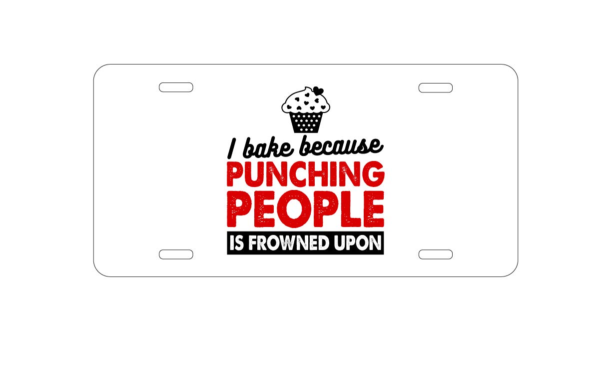 DistinctInk Personalized Aluminum Vanity License Plate - 'I Bake Because Punching People is Frowned Upon' Funny Custom Car Front Plate - Perfect for Bakers, Cooking Enthusiasts & Humor Lovers