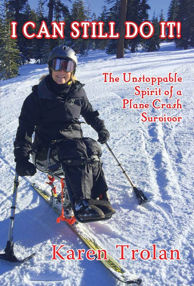 I Can Still Do It!: The Inspiring True Story of a Plane Crash Survivor - Motivational Book for Overcoming Adversity & Personal Growth