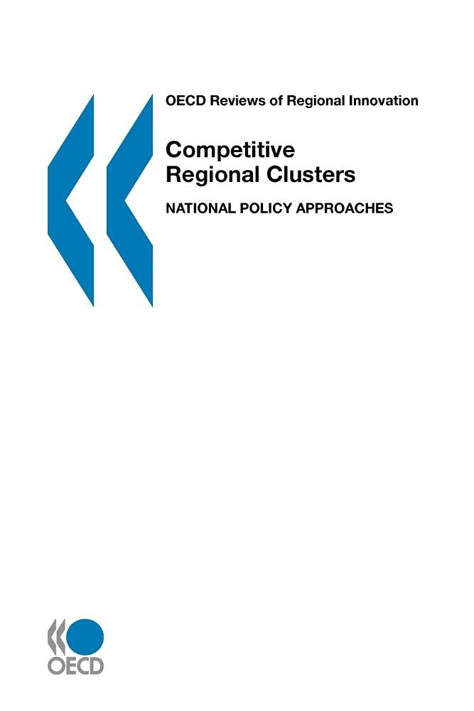 OECD Reviews of Regional Innovation: Competitive Regional Clusters & National Policy Approaches | Government & Economic Development Research
