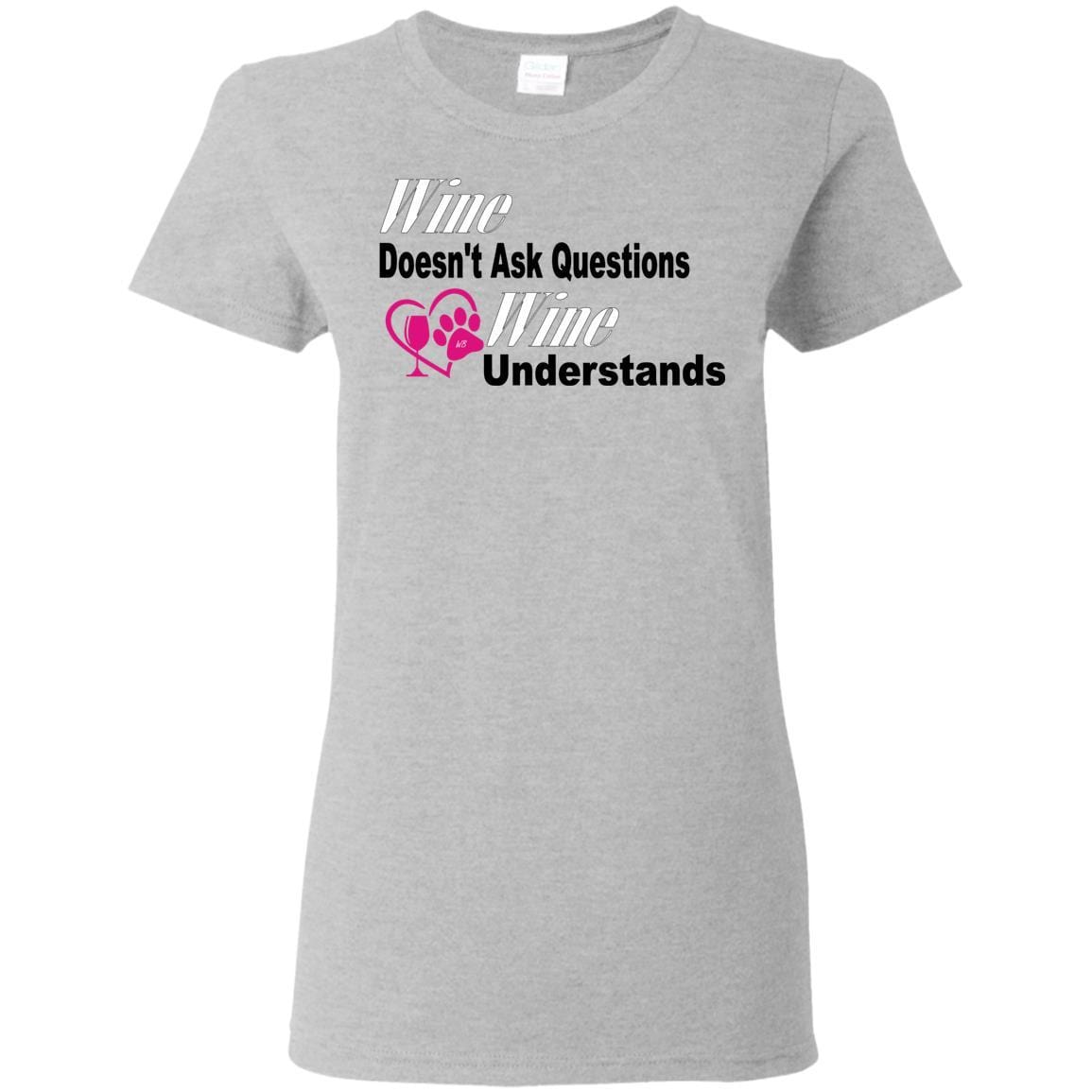 Wine Doesn't Ask Questions... Funny Wine Lover T-Shirt for Women - White, Black & Pink Lettering - Perfect for Wine Tasting Parties & Girls Night Out