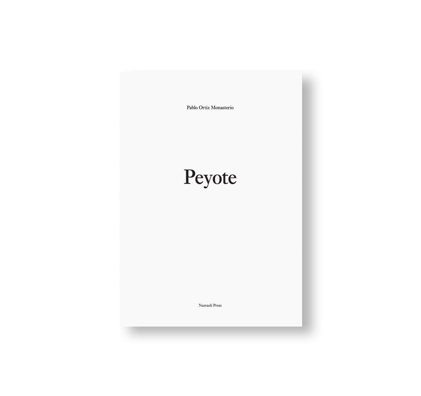 ONE PICTURE BOOK TWO #29: PEYOTE by Pablo Ortiz Monasterio - Special Edition Photography Art Book | Perfect for Collectors, Art Enthusiasts & Home Decor