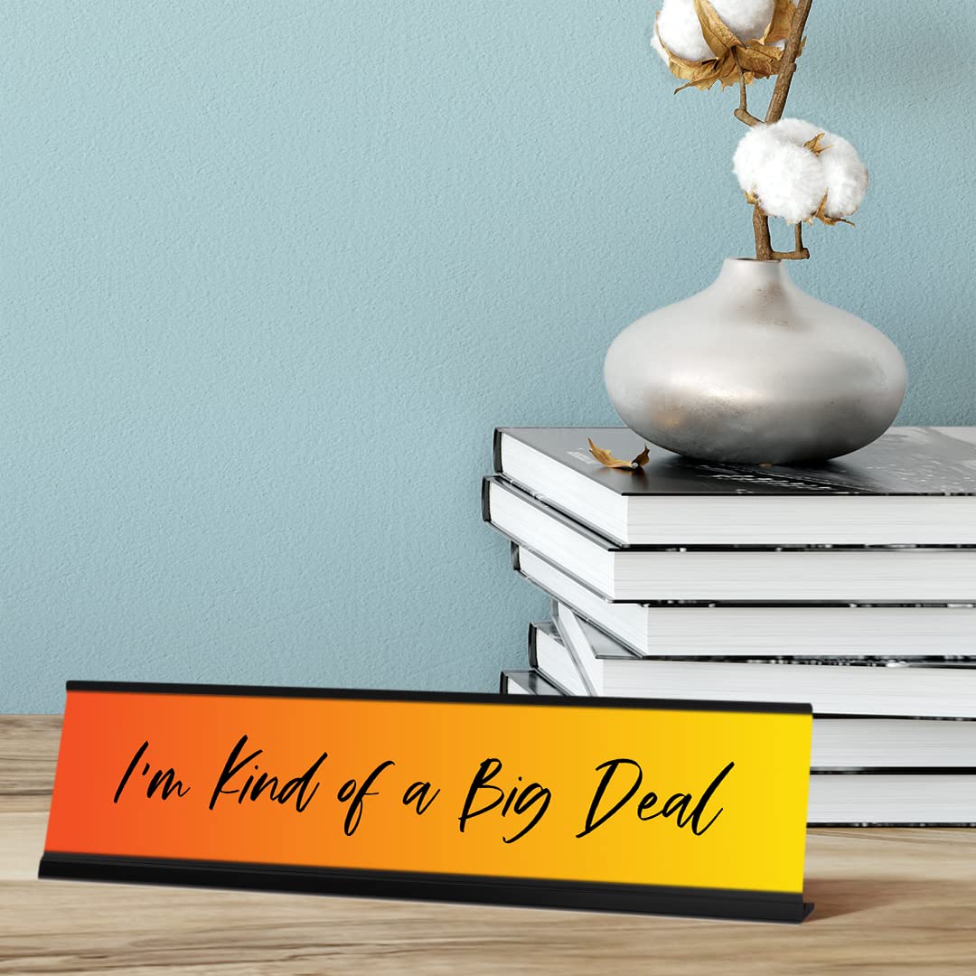 Funny Orange Desk Sign - 'I'm Kind of a Big Deal' Motivational Office Decor (2x8 Inches) - Perfect for Workstations, Home Offices & Gifts