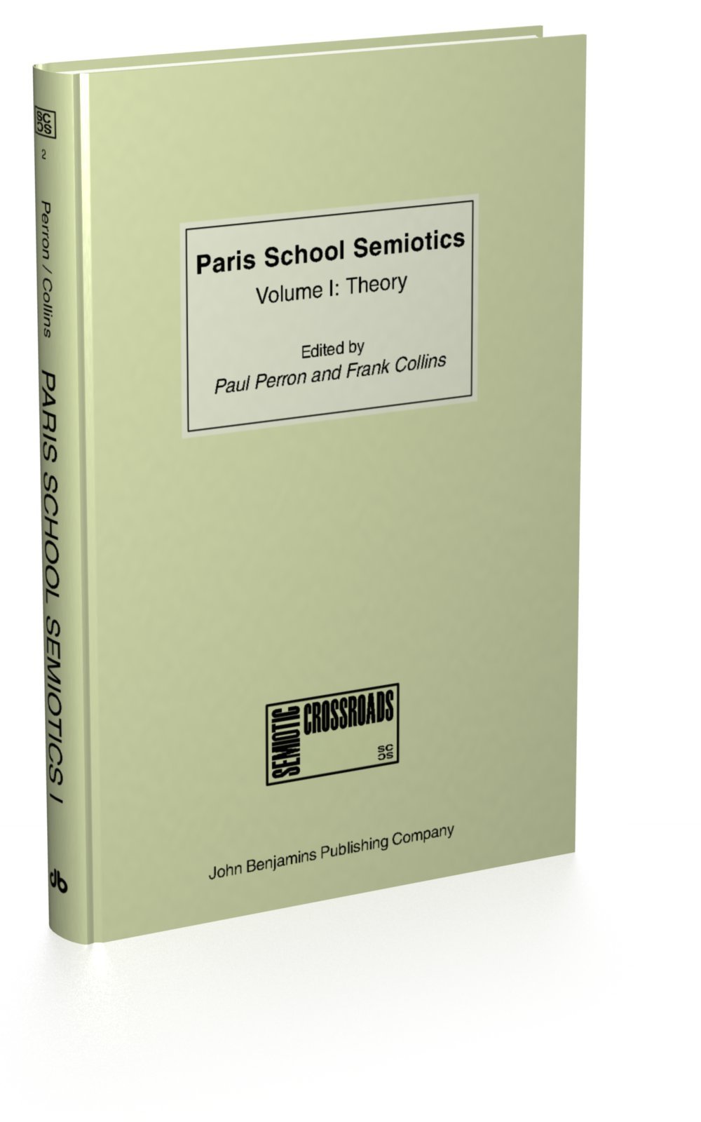 Paris School Semiotics Volume I: Theory - Semiotic Crossroads Book | Academic Research & Literary Analysis for Students & Scholars