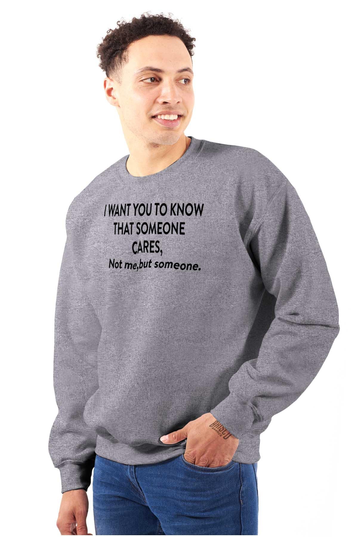 Brisco Brands 'Someone Cares Not Me' Funny Rude Sweatshirt for Men & Women - Perfect for Casual Wear, Gifts & Sarcastic Humor Lovers