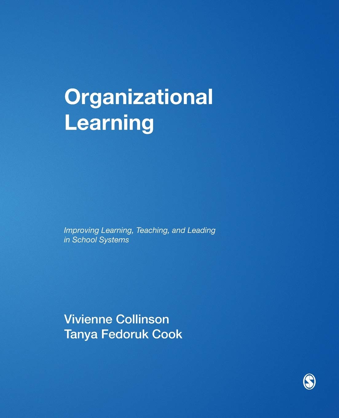 Organizational Learning Strategies: Enhance Teaching, Leadership & Learning in School Systems | Improve School Performance & Educational Outcomes