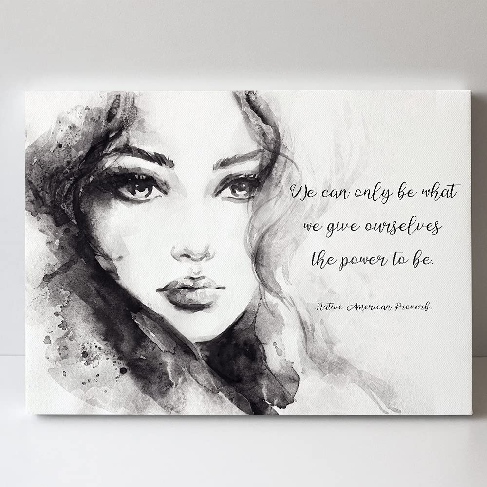 TJ Originals Native American Proverb Wall Art - 'We Can Only Be' Inspirational Quote Canvas Print - Black & White Boho Home Decor for Living Room, Bedroom & Office - Meditation & Spiritual Wall Art for Zen Spaces