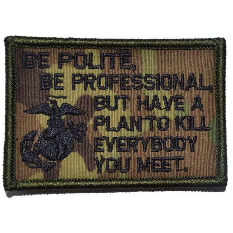 Be Polite, Be Professional - USMC General Mattis Motivational Military Morale Patch - Perfect for Tactical Vests, Backpacks & Military Gear Customization