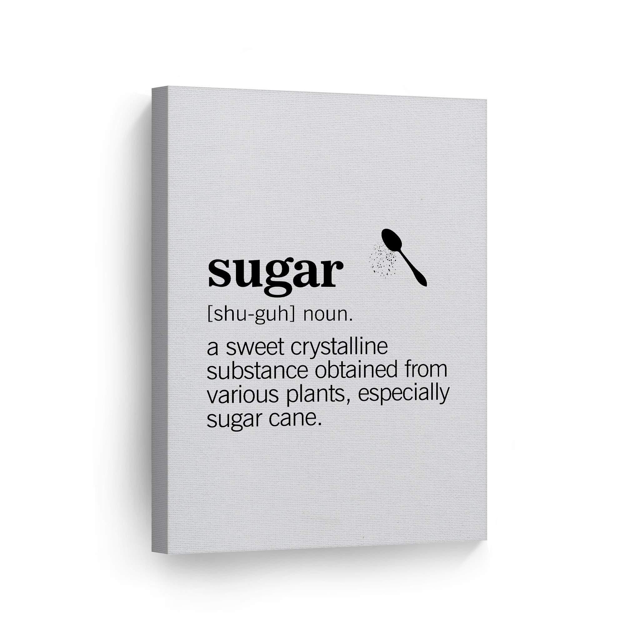 Funny Sugar Definition Canvas Wall Art - 40x30 Inch Kitchen Decor for Restaurants, Cafes & Farmhouse Dining Rooms | Modern Housewarming Gift, Ready to Hang | Perfect for Coffee Shops, Bakeries & Sweet-Themed Parties