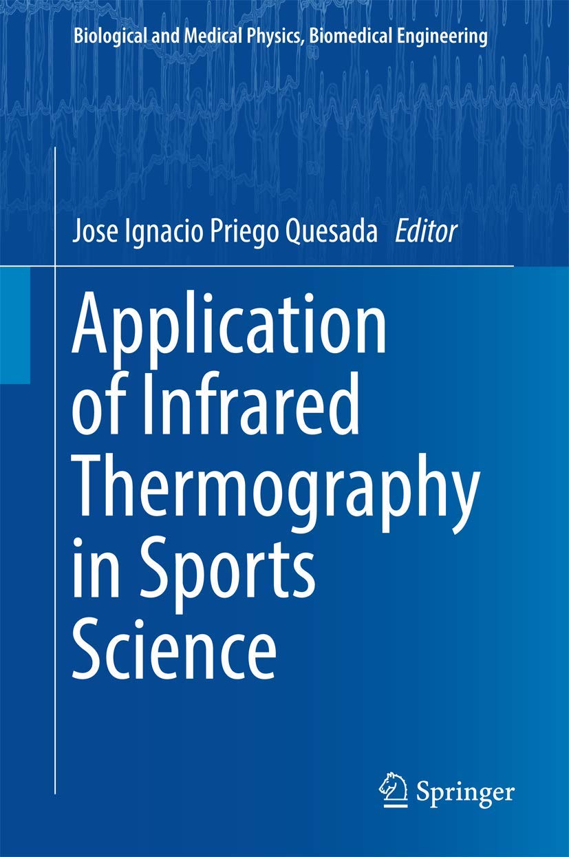 Infrared Thermography in Sports Science: Applications for Biological & Medical Physics | Biomedical Engineering | Performance Monitoring & Injury Prevention