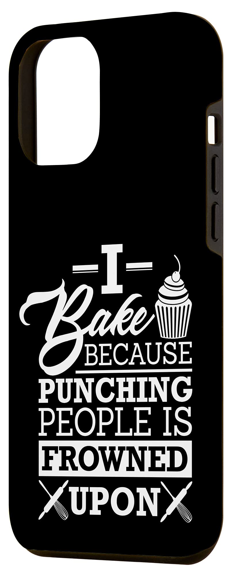 iPhone 12 Pro Max Case with Funny Baking Quote - Stress Relief Phone Cover for Baking Enthusiasts | Perfect Gift for Bakers & Kitchen Lovers