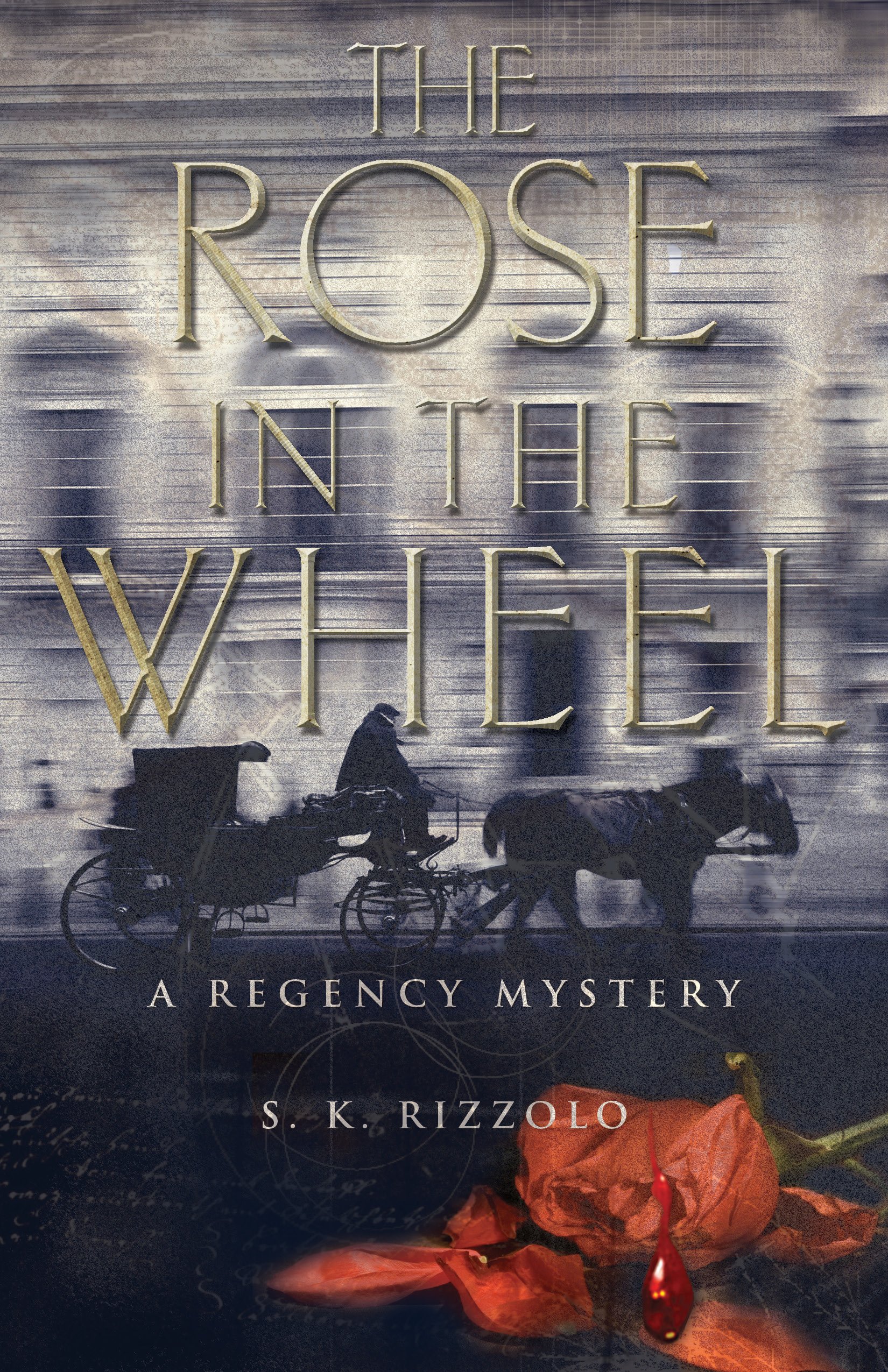 The Rose in the Wheel - Romantic Gothic Novel | Historical Mystery Book for Adults | Perfect for Book Clubs & Gothic Literature Lovers