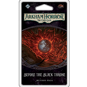 Arkham Horror: The Card Game - Before the Black Throne Mythos Pack Expansion | Horror Adventure Game for 1-4 Players | Perfect for Game Nights & Lovecraftian Horror Fans