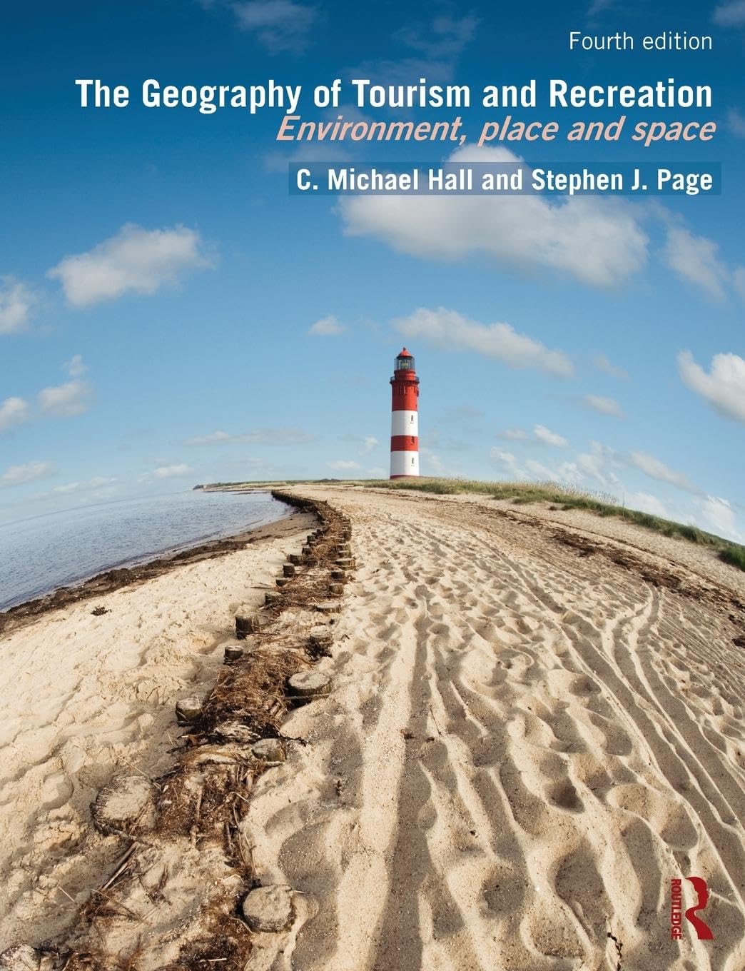 The Geography of Tourism and Recreation: Environment, Place and Space - Essential Guide for Travel Planning & Destination Exploration