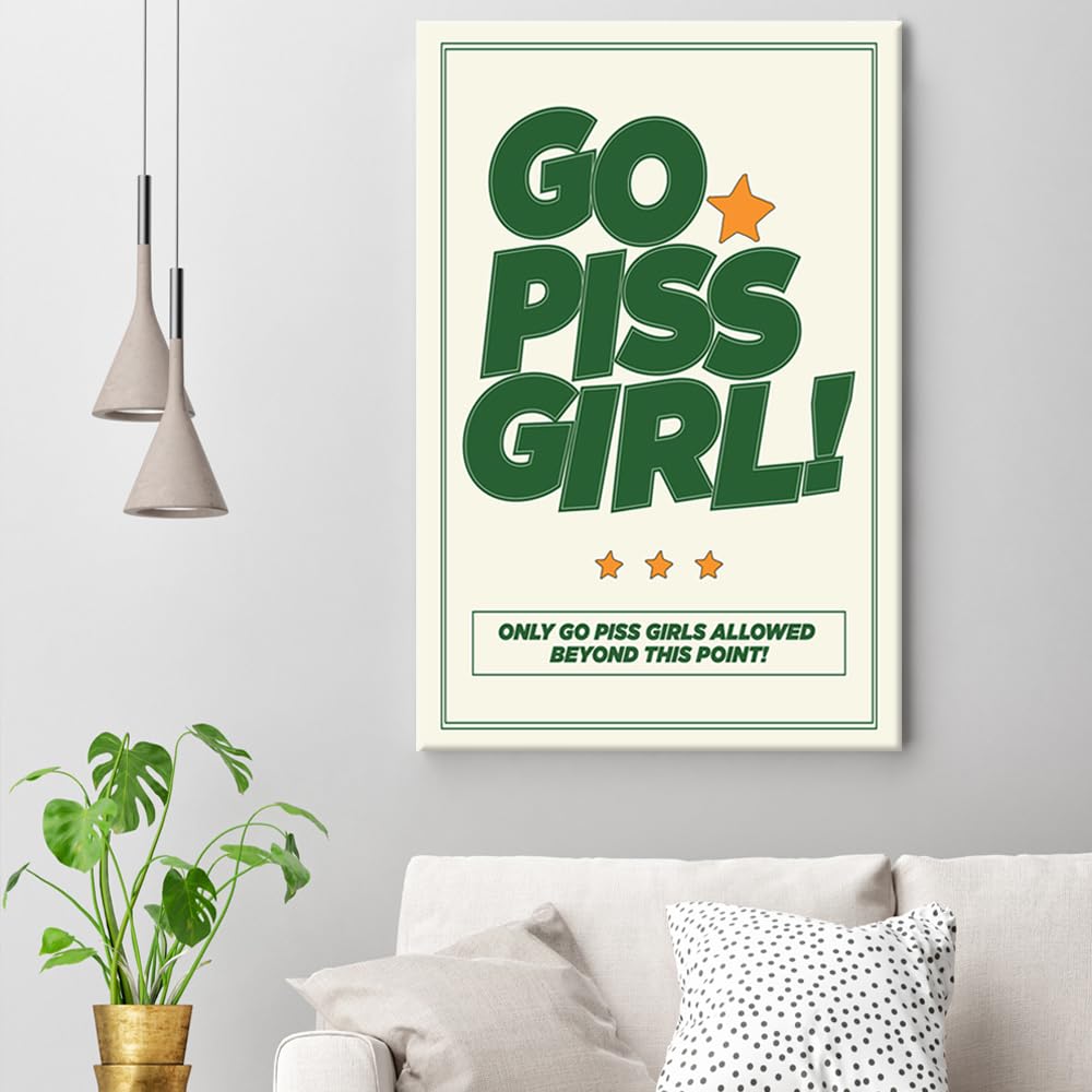 DFAIUY Go Piss Girl Art Print Poster - Funny Wall Decor for Girls Room, College Dorm, Apartment & Office - Unframed Canvas Art 12x16in - Perfect Gift for Women & Teens - Great for Home, Cafes, Pubs & Clubs