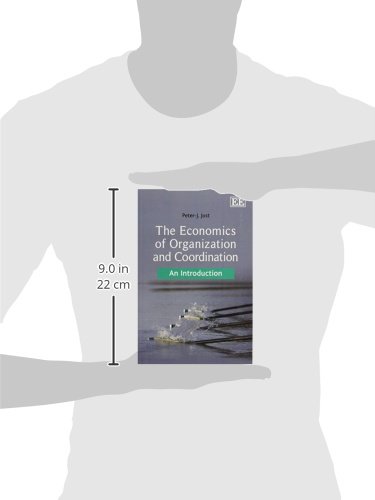 The Economics of Organization and Coordination: An Introduction - Essential Guide for Business Strategy and Management Optimization