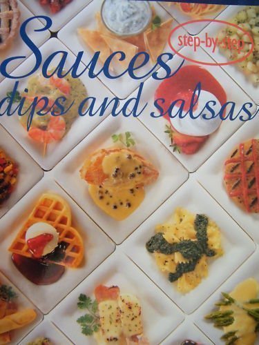 Confident Cooking: Sauces, Dips & Salsas Cookbook - Authentic Recipes for Home Chefs | Perfect for Dinner Parties, BBQs & Mexican Cuisine (Bay Books, 2008)