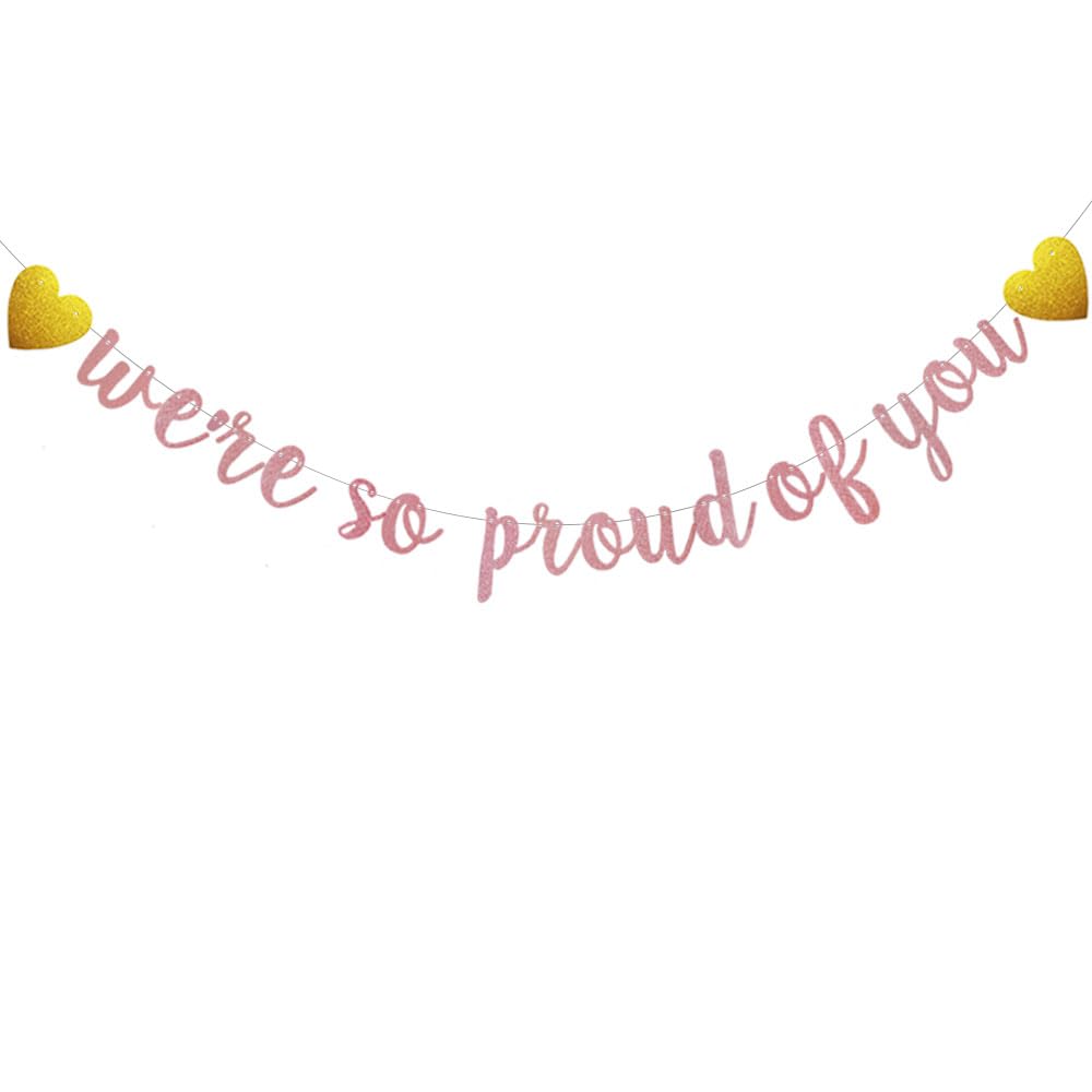 We Are So Proud of You Banner - Pre-Strung Rose Gold Glitter Graduation Party Decor | No Assembly Required | Perfect for Graduation Ceremonies, School Parties & Family Celebrations